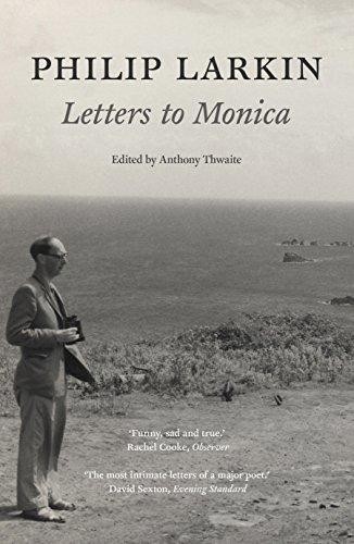 Philip Larkin: Letters to Monica - Larkin, Philip