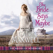 The Bride Says Maybe by Cathy Maxwell 2014 Unabridged CD 9781482992076