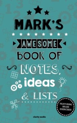 Mark's Awesome Book Of Notes, Lists & Ideas: Featuring brain exercises! New-,