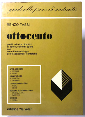 OTTOCENTO DI RENZO TASSI GUIDE ALLE PROVE DI MATURITA' EDITRICE LA VELA 1982