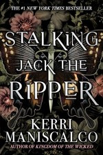 Stalking Jack the Ripper - paperback Maniscalco, Kerri|Patterson, James