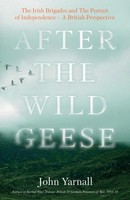 After The Wild Geese John Yarnall Taschenbuch Kartoniert / Broschiert Englisch