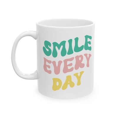 Inspirational Ceramic Mug, Smile Every Day, Gift for Coffee Lovers, Motivational