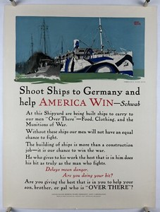 SHOOT SHIPS TO GERMANY World War I Poster (VeryFine) 1917 21”x25” WW1 Bonds 08