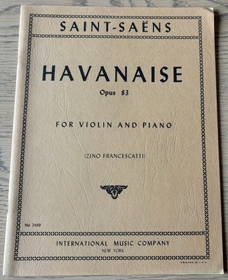SAINT-SAENS HAVANAISE OP 83 VIOLINE & PIANO NOTENBUCH (1994) FRANCESCATTI