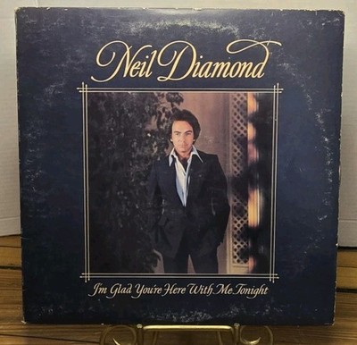 Neil Diamond Im Glad Youre Here With Me Tonight Vinyl LP NM/VG+ 1977 Columbia