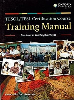 TESOL/TESL Certification Course Training Manual Oxford Seminars