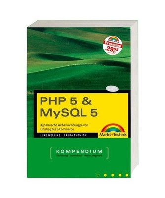 PHP 5 & MySQL 5: Dynamische Webanwendungen von Einstieg bis E-Commerce: Dynamisc