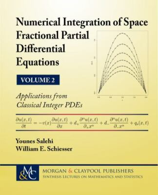 Numerical Integration of Space Fractional Partial Differential Equations: Vol 2 