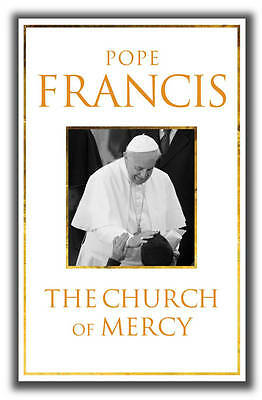 The Church of Mercy: His First Major Book: A Message of Hope for All People ...