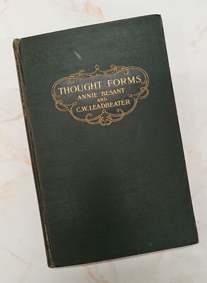 THOUGHT FORMS by Annie Besant and C. W. Leadbeater, Illustrated, 1st Ed. 1905.