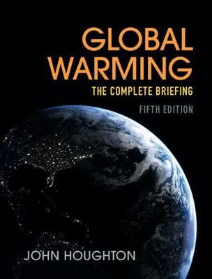 Global Warming The Complete Briefing Houghton Hardback 9781107091672 5e