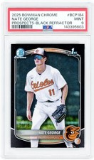 Nate George Baltimore Orioles 2025 Bowman Chrome Black #BCP-184 #5/10 PSA 9 Card