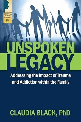 Unspoken Legacy: Addressing the Impact - Paperback, by Black Claudia - Very Good