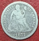 1875 Seated Liberty Dime. Free Shipping