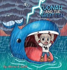Jonah and The Great Fish by Marcus A. Smith Hardcover Book