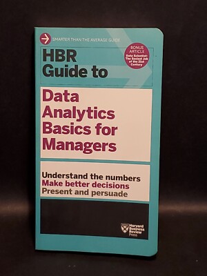 HBR Guide to Data Analytics Basics for Managers (HBR Guide Series)