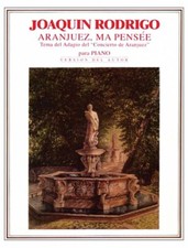 Aranjuez Ma Pensee Sheet Music Piano Solo Ediciones Joaquin Rodrigo 049044917