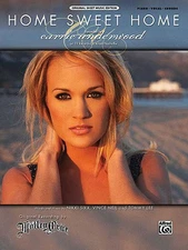 Home Sweet Home (from American Idol) (Carrie Underwood) Piano Vocal