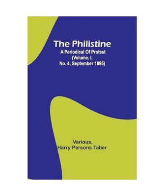 The Philistine: a periodical of protest [Vol. I, No. 4, September 1895]: a perio