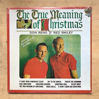 RENO & SMILEY TRUE MEANING OF CHRISTMAS LP 1976 ISSUE OF 1963 ALBUM - STILL SEAL