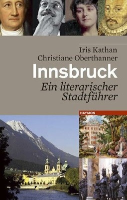 Innsbruck. Ein literarischer Stadtführer Buch Haymon Verlag
