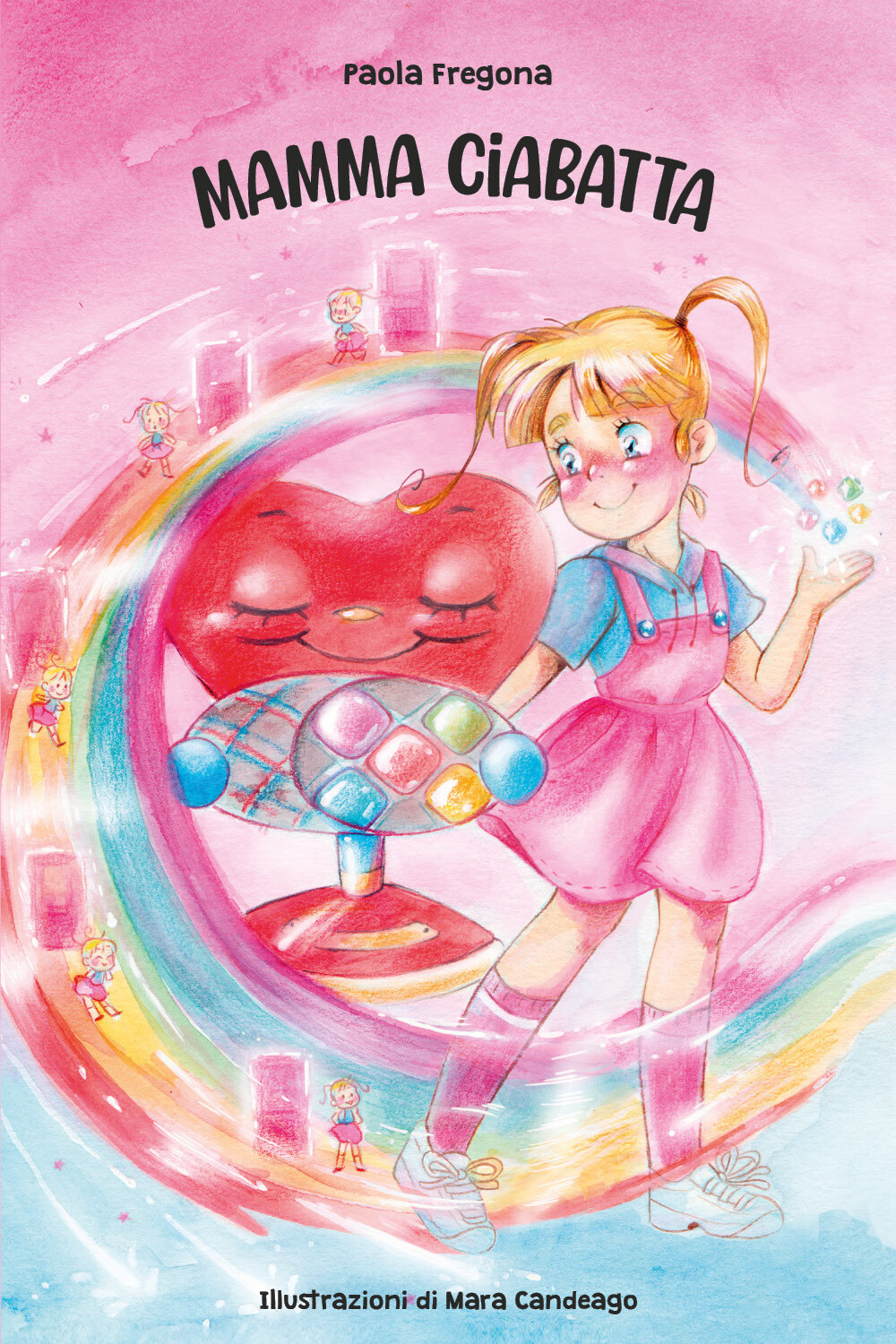 Mamma Ciabatta di Paola Fregona,  2022,  Youcanprint