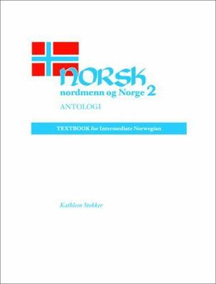 Norsk, Nordmenn Og Norge 2, Antologi: Textbook for Intermediate Norwegian