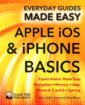 Apple iOS & iPhone Basics: Expert Advice, Made Easy by James Wallace (English) P