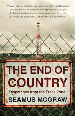 The End of Country: Dispatches from - Paperback, by McGraw Seamus - Very Good