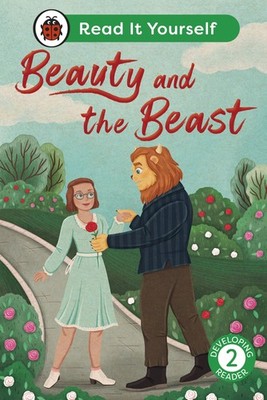 Beauty and the Beast: Read It Yourself - Level 2 Developing Reader (Hardback)