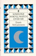 Someone Who'll Watch Over Me by Frank McGuinness Paperback Faber 