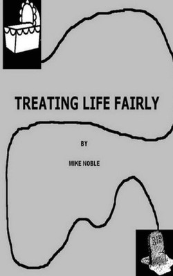 Treating Life Fairly by Mike Noble (English) Paperback Book
