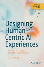 Akshay Kore Designing Human-Centric AI Experiences (Paperback) (UK IMPORT)
