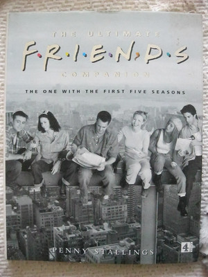 The Ultimate Friends Companion. First 5 Seasons - Hardback. IBSN: 0-7522-1726-7.