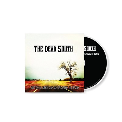 The Dead South - The Ocean Went Mad And We Were To Blame - CD