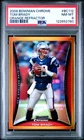 2008 BOWMAN CHROME ORANGE REFRACTOR #BC112 TOM BRADY 11/25 PSA 8