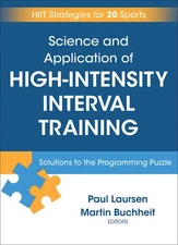 Science and Application of High Intensity Interval Training: Solutions to th...