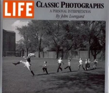 Life : Classic Photographs : A Personal Interpretation - Hardcover - VERY GOOD