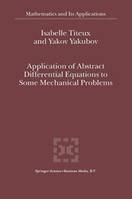 Application of Abstract Differential Equations to Some Mechanical Problems     