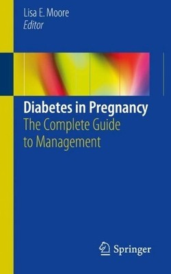 Diabetes in Pregnancy - 9783319655178