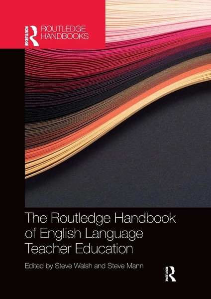 The Routledge Handbook Of English Language Teacher Education | Walsh (U. A.)-image