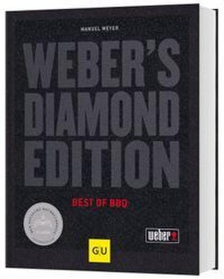 Manuel Weyer Weber's Diamond Edition: Best of BBQ (Weber's Grillen)