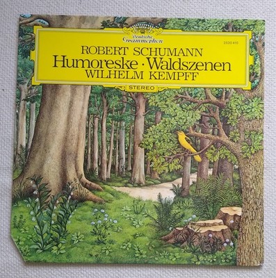Robert Schumann Humoreske   Waldszenen Wilhelm Kempff Deutsche Grammophon 2530 4