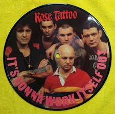 Rose Tattoo ? It's Gonna Work Itself Out - 7? Picture Disc Carrere Records ?1983