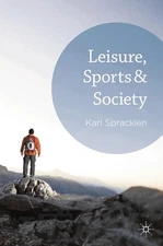 Leisure, Sports & Society by Karl Spracklen (English) Hardcover Book