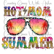 Sublimation Transfer Print Hot Mom Summer Ready to Press Heat Transfer