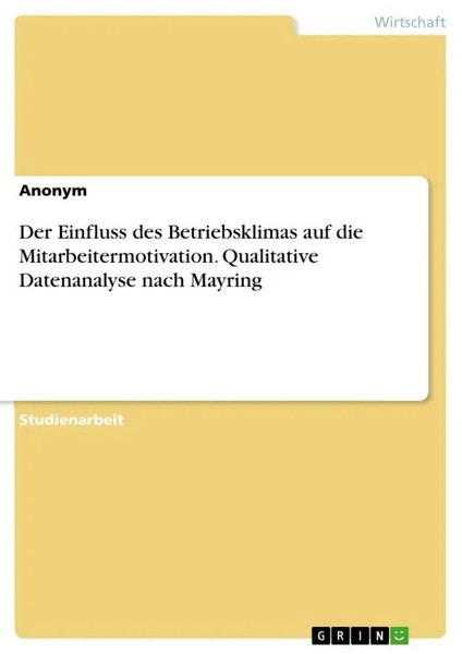 Der Einfluss Des Betriebsklimas Auf Die Mitarbeitermotivation. Qualitative...-image