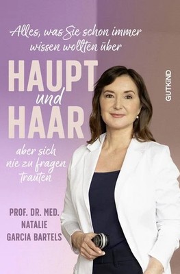 Alles, was Sie schon immer wissen wollten über Haupt und Haar, aber sich nie ...