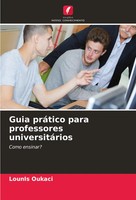Lounis Oukaci | Guia PráTico Para Professores UniversitáRios | Taschenbuch